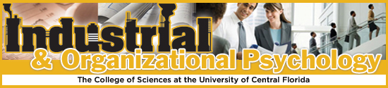 Industrial/Organizational Psychology. Text on the Banner is "Industrial/Organizational Psychology College of Sciences at the University of Central Florida"